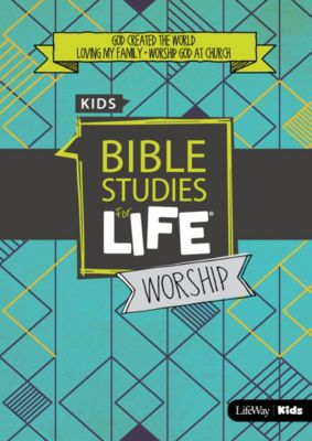 Bible Studies for Life | Kids - Worship Hours - LifeWay