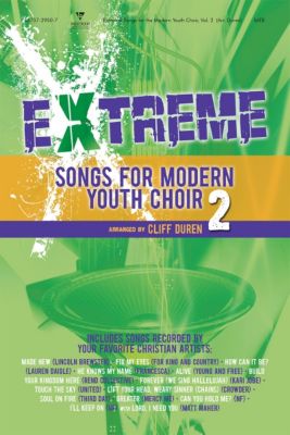 Extreme Songs For Modern Youth Choir Volume 2 Choral