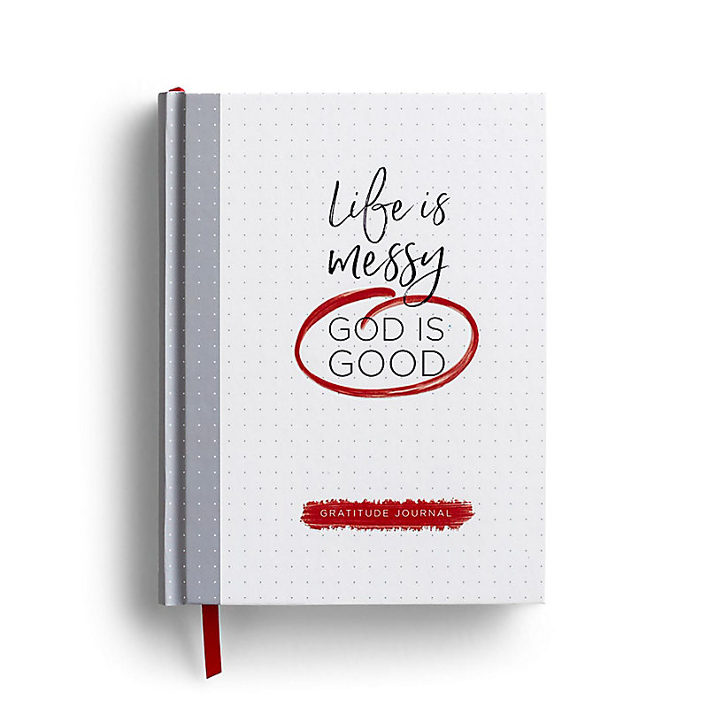 Life is Messy (God is Good) Gratitude Journal