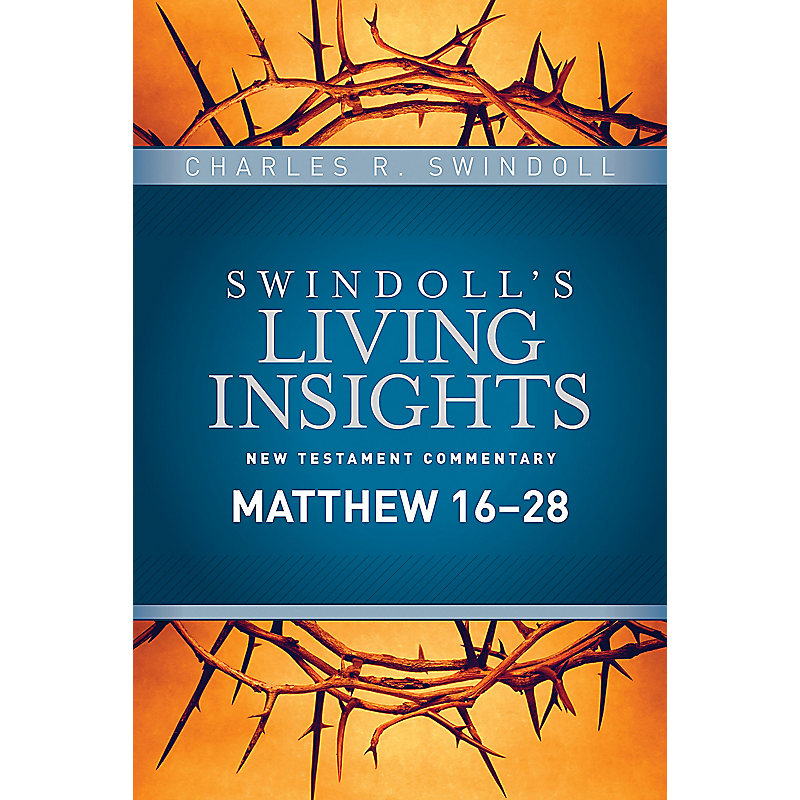 Insights on Matthew 16–28
