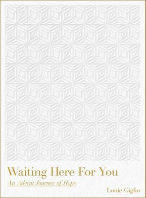 Waiting Here For You: An Advent Journey of Hope