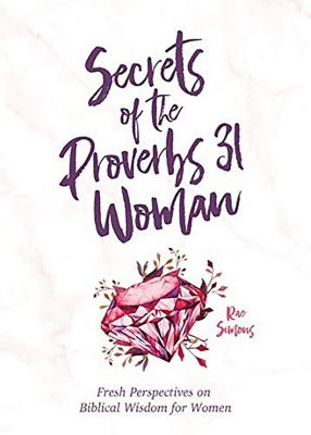Secrets Of The Proverbs 31 Woman Lifeway