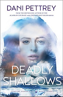 Book cover The Deadly Shallows by Dani Pettrey