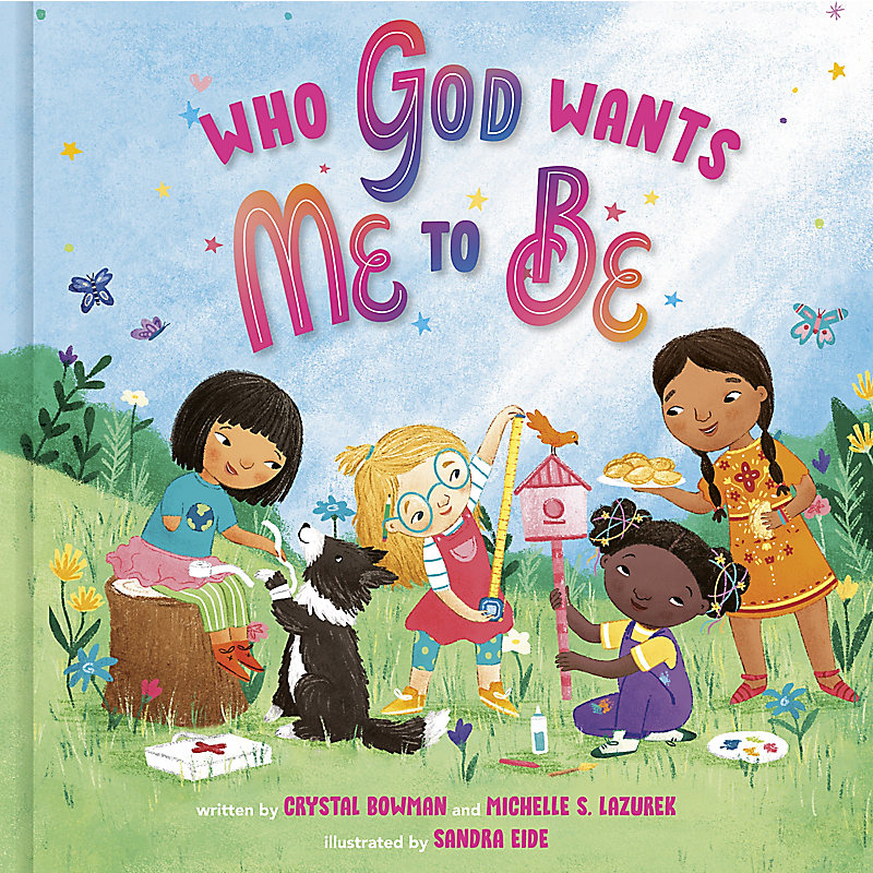 Who God Wants Me to Be: A Picture Book