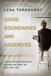 Good Boundaries and Goodbyes book by Lysa TerKeurst