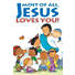 Most of All, Jesus Loves You! Tract (Pack Of 25)