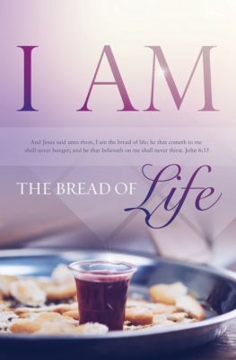 I Am The Bread Of Life Bulletin Pkg 100 Communion Lifeway