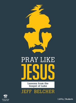 Pray Like Jesus - Teen Bible Study Leader Kit