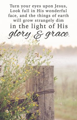 Turn Your Eyes Upon Jesus Bulletin Pkg 100 General Worship Lifeway And the things of earth will grow strangely dim. turn your eyes upon jesus bulletin pkg 100 general worship