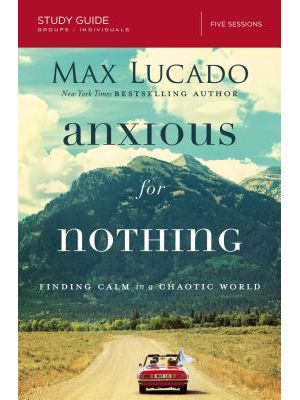 Anxious for Nothing - Study Guide