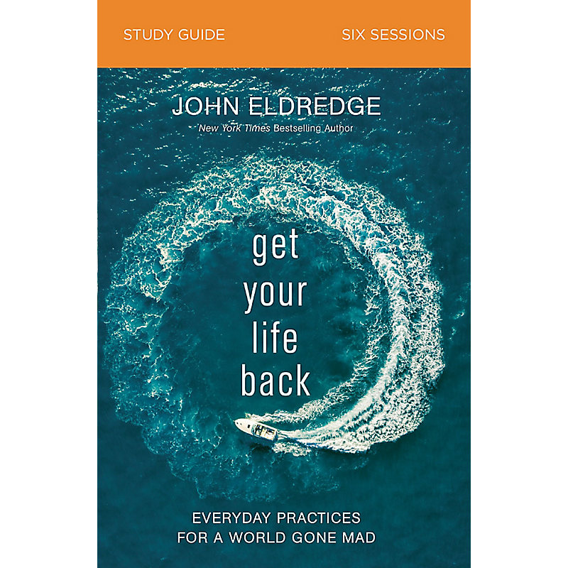 Get Your Life Back Study Guide