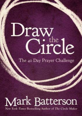 Draw the Circle: The 40 Day Prayer Challenge [Book]