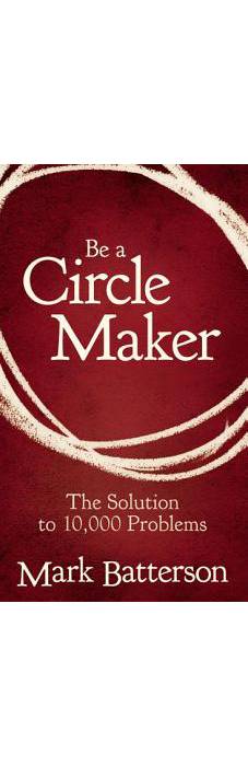 Lessons from The Circle Maker Starts this Sunday - Chapel Hill