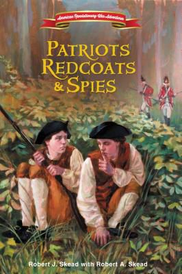 Patriots, Redcoats and Spies [Book]