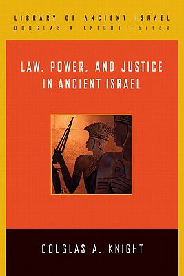 Law Power And Justice In Ancient Israel Lifeway