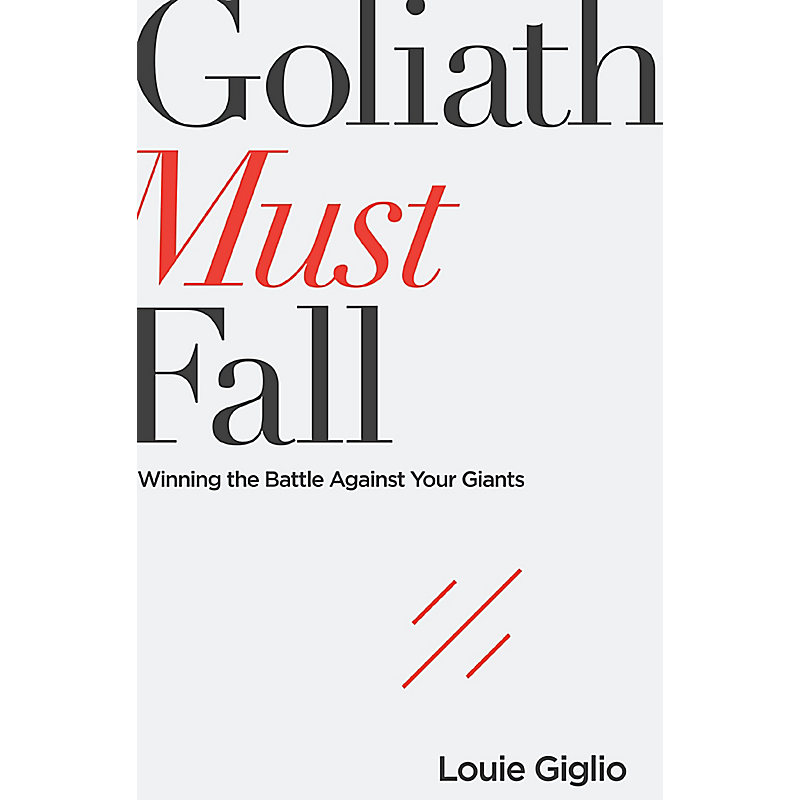 Goliath Must Fall by Louie Giglio