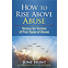 How to Rise Above Abuse