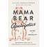 Mama Bear Apologetics Guide to Sexuality