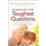 Answering Your Kids' Toughest Questions