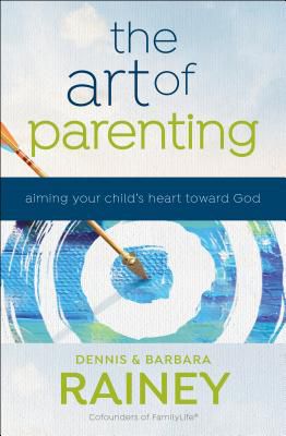 The Art of Parenting - Lifeway