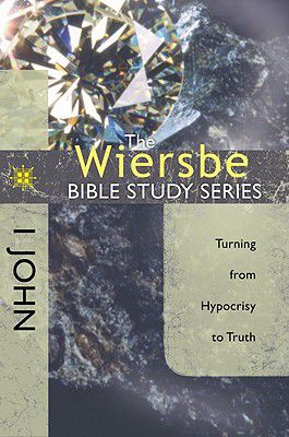 The Wiersbe Bible Study Series: 1 John