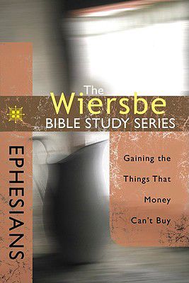 The Wiersbe Bible Study Series: Ephesians