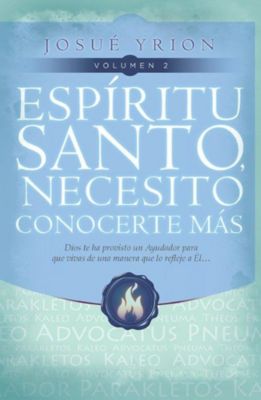 Espiritu Santo, Necesito Conocerte Mas Vol 2: Dios Te Ha Provisto un ...