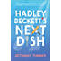 Hadley Beckett's Next Dish