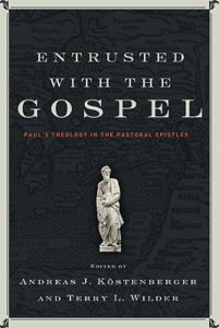 Entrusted with the Gospel