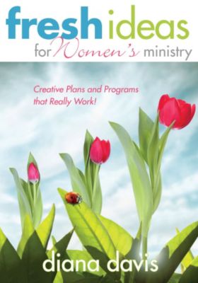 Fresh Ideas For Women's Ministry