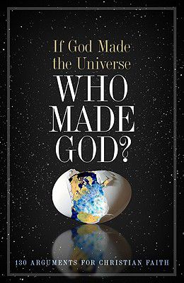 If God Made the Universe, Who Made God? | Holman Bible Editorial Staff