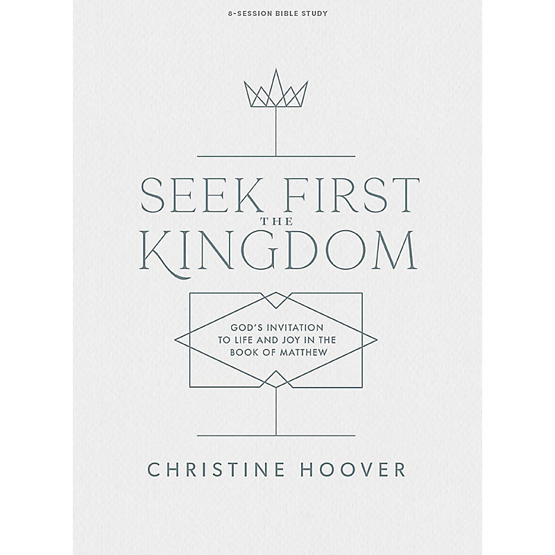 Seek First the Kingdom - Bible Study eBook