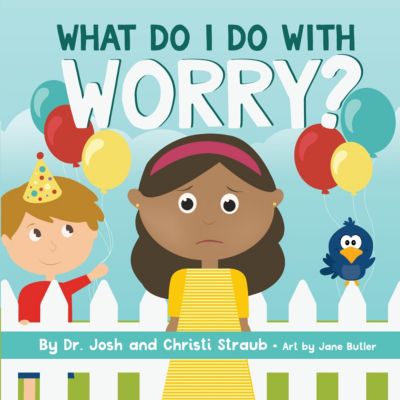 What Do I Do with Worry?