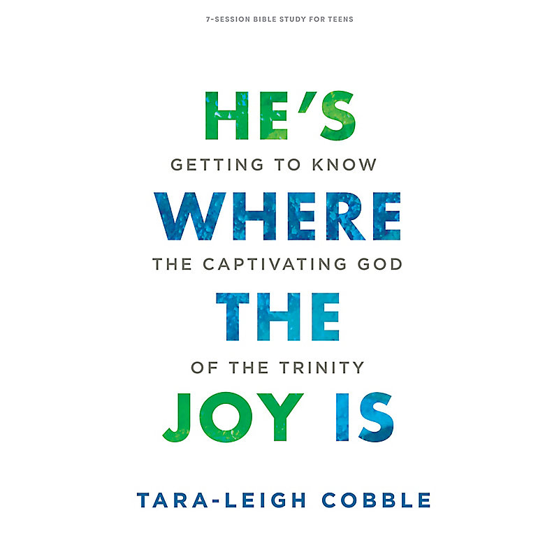 He's Where the Joy Is - Teen Bible Study eBook