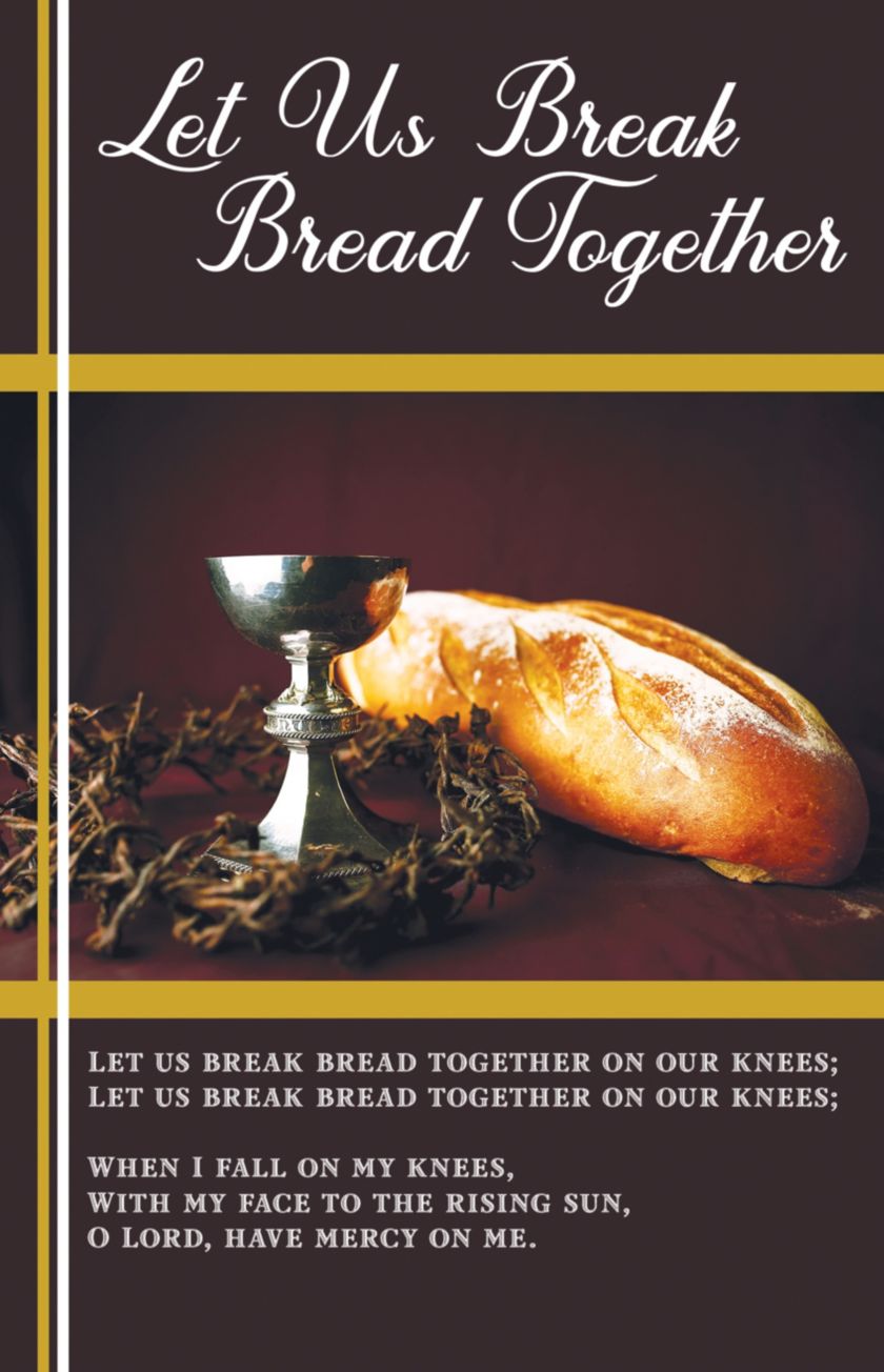Communion Bulletin Let Us Break Bread Together (Package of 100) Lifeway