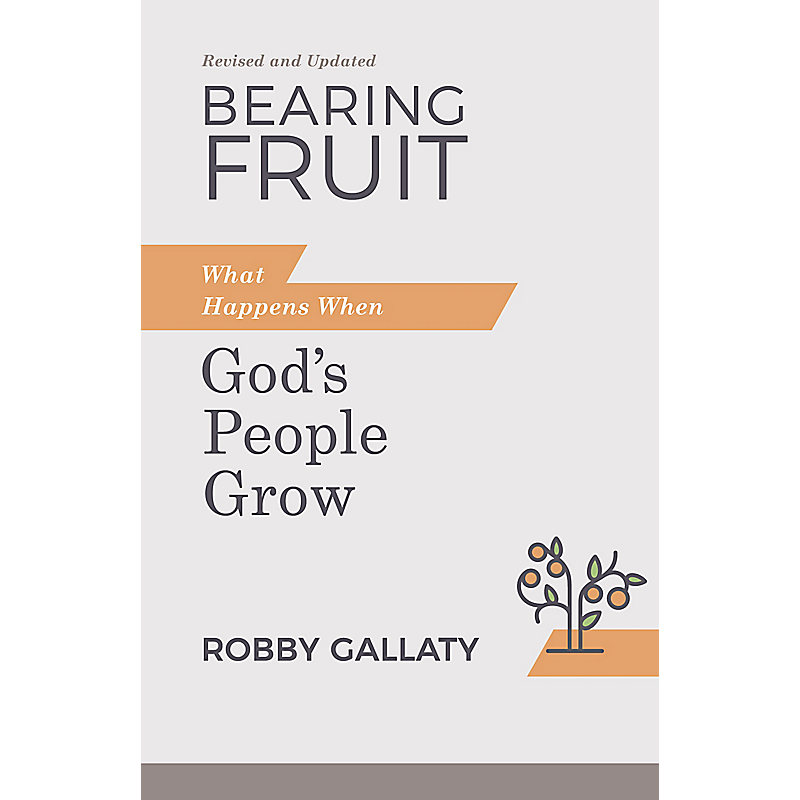 Bearing Fruit, Revised and Updated