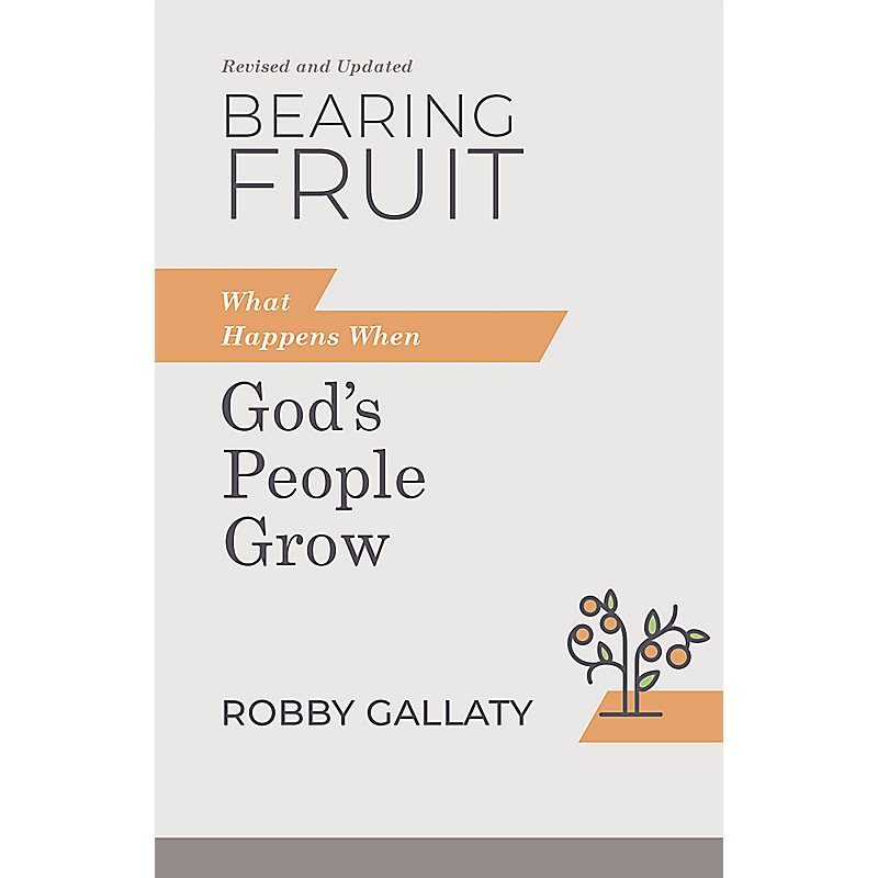 Bearing Fruit, Revised and Updated