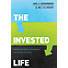 The Invested Life: Making Disciples of All Nations One Person at a Time