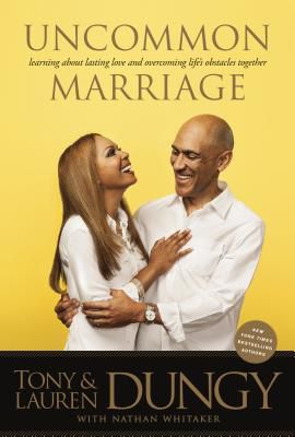 Tony and Lauren Dungy Reveal Keys to Their Successful Yet 'Uncommon  Marriage;' to Host Simulcast Event to Encourage Christian Couples