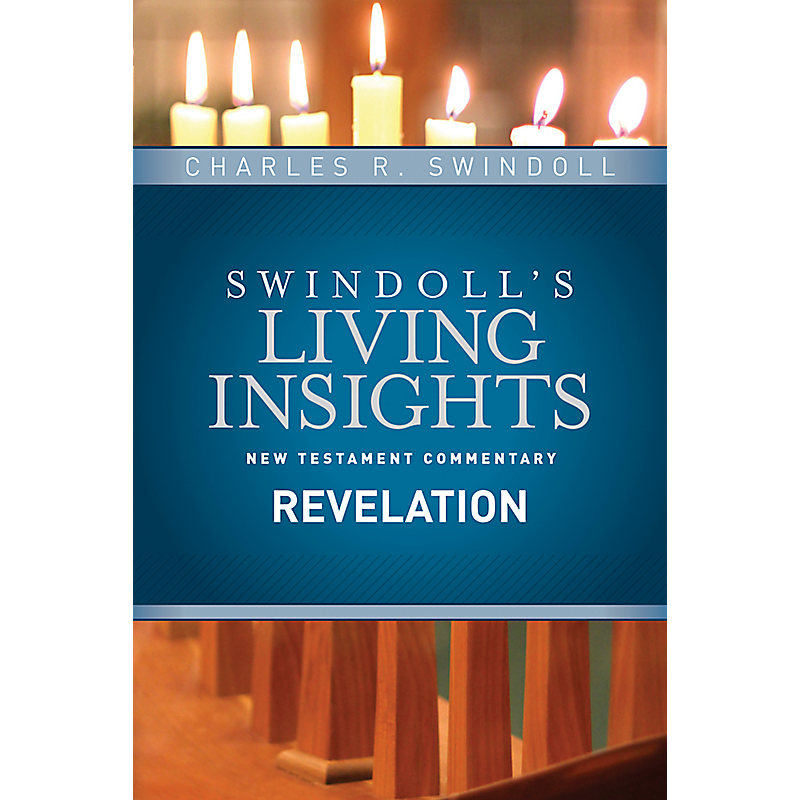 Insights on Revelation ( Swindoll's Living Insights New Testament Commentary #15 )