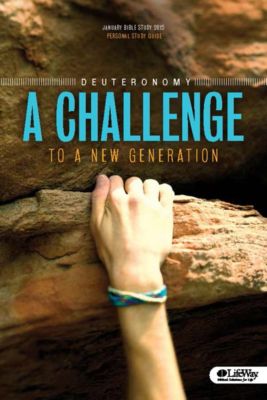 Deuteronomy: A Challenge to a New Generation Personal Study Guide