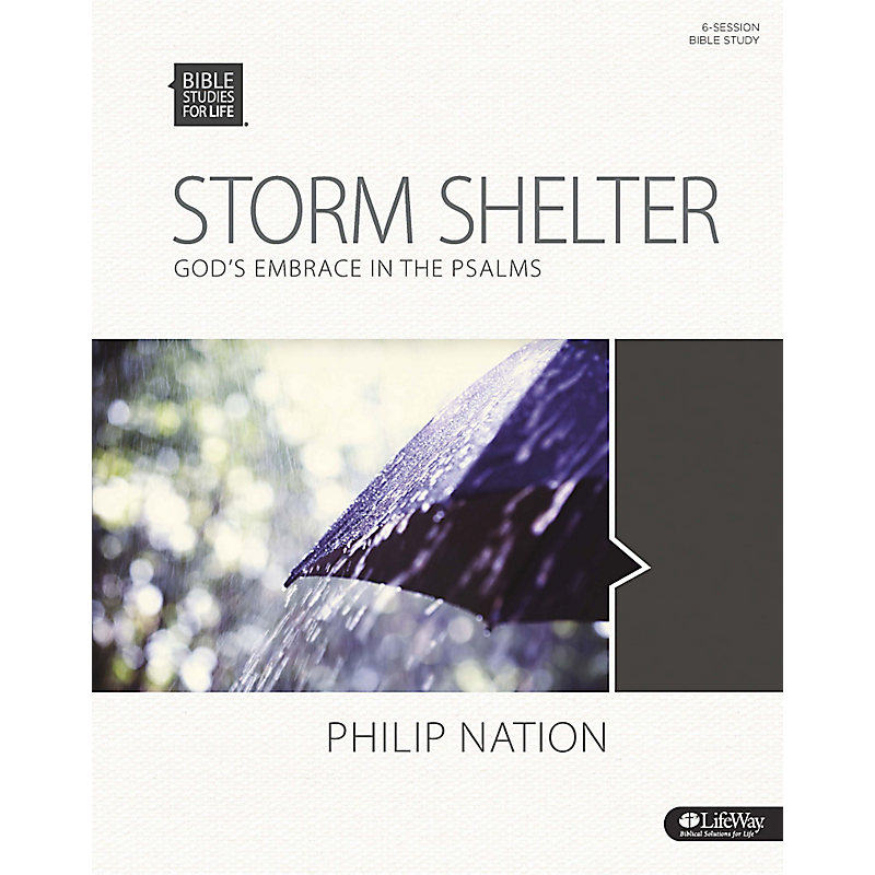 Bible Studies for Life: Storm Shelter - Bible Study Book