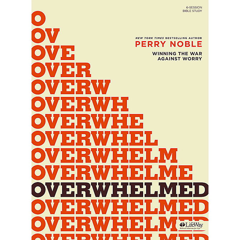 Overwhelmed - Bible Study Book