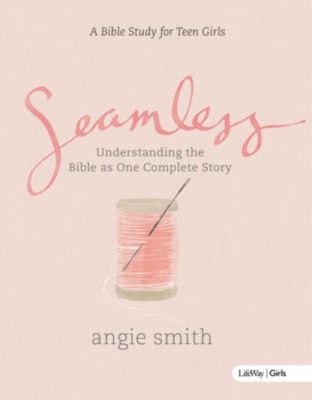 Seamless Bible Study, Angie Smith