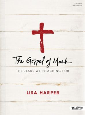 The Gospel of Mark - Bible Study Book - Lifeway Reader