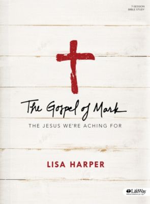 The Gospel Of Mark - Bible Study Book - Lifeway Reader - Lifeway