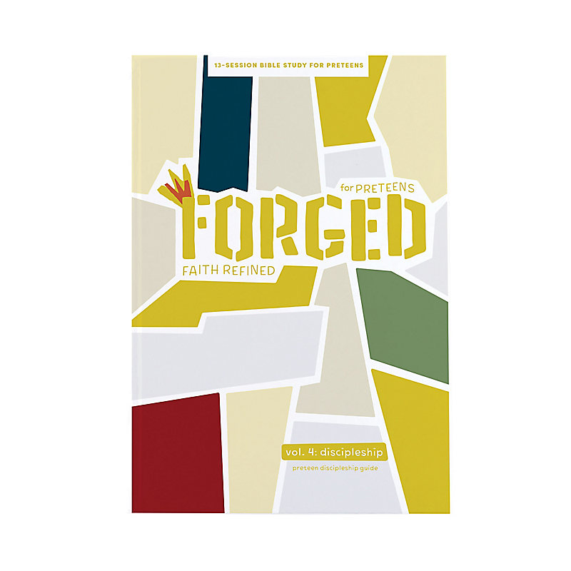 Forged: Faith Refined, Volume 4 Preteen Discipleship Guide