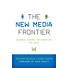 The New Media Frontier