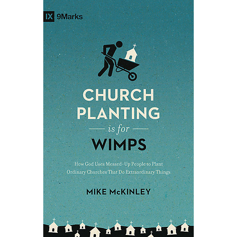 Church Planting Is for Wimps