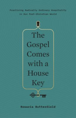 The Gospel Comes with a House Key